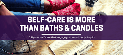 Self-care is More than Baths and Candles