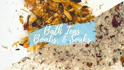 Bath Teas, Bombs & Soaks